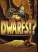 Dwarfs!?
