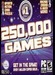 250,000 Games