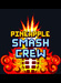 Pineapple Smash Crew