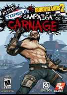 Borderlands 2: Mr. Torgue's Campaign of Carnage Borderlands 2: Mr. Torgue's Campaign of Carnage