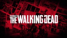 Новая игра Overkill’s The Walking Dead находится в разработке