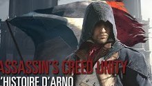 Le trailer d'Assassin's Creed Unity qui parle de l'histoire d'Arno est présenté